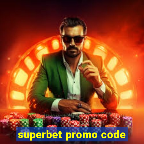 superbet promo code